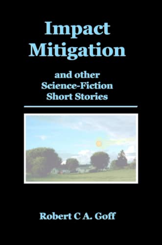 Impact Mitigation and other Science-Fiction Short Stories
