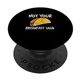 Photo Gallery divertente non la tua colazione taco ama la festa della festa del messico popsockets popgrip intercambiabile Photo Gallery divertente non la tua colazione taco ama la festa della festa del messico popsockets popgrip intercambiabile