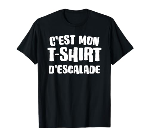 T-shirt Escalade Humour vêtements Grimpeur T-Shirt