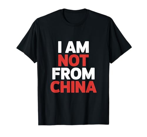 Funny I Am Not from China Sarcastic Saying T-Shirt