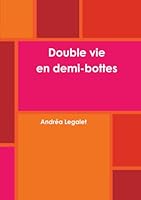 Double vie en demi-bottes (French Edition) 0244789789 Book Cover