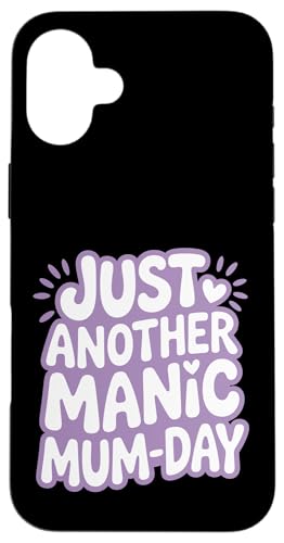 Just Another Manic Mum Day Funny Mom ���p �X�}�z�P�[�X iPhone 16 Plus �p