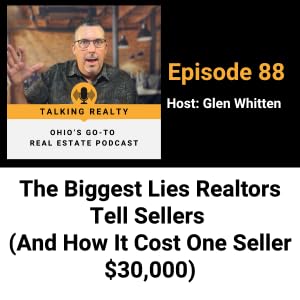 The Biggest Lies Realtors Tell Sellers (And How It Cost One Seller $30,000) | Episode 88