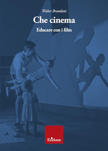 Che Cinema. Educare Con I Film