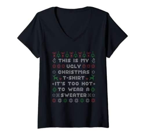 Womens This Is My Ugly Christmas T-Shirt It's Too Hot Wear Sweater V-Neck T-Shirt