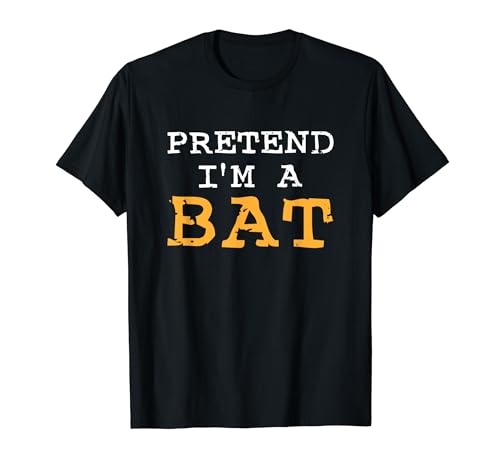 Funny Pretend I'm A Bat Halloween Hombres Mujeres Niños Camiseta