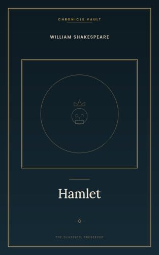 Hamlet: A murdered king, a poisoned court, and the prince who cannot stop asking why.