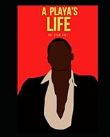 A Playa’s Life B0CVRLJLQW Book Cover
