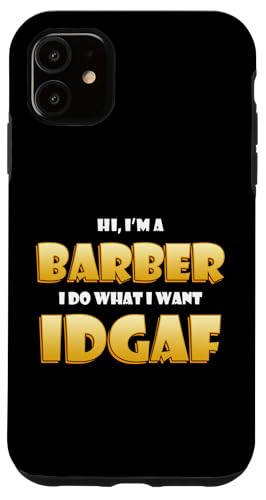 Barber IDGAF Meme Cute Occupation Hairdresser Gear Barbers �X�}�z�P�[�X iPhone 11 �p