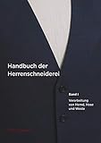  Handbuch der Herrenschneiderei, Band 1: Die Verarbeitung von Hemd, Hose und Weste (Vom Schneidermeister erklärt 3)
