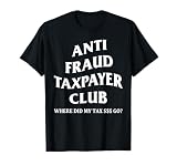 Anti Fraud Taxpayer Club T-Shirt