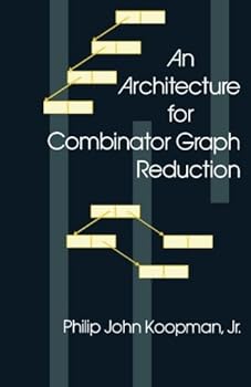 Paperback An Architecture for Combinator Graph Reduction Book