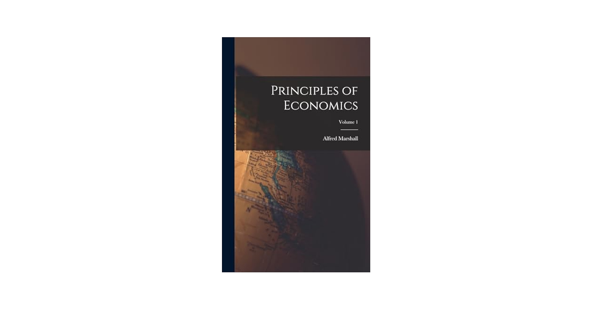 Amazon | Principles of Economics; Volume 1 | Marshall