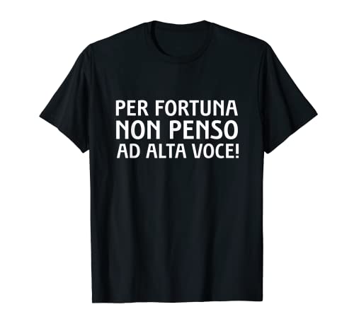 Zum Glück Ich Denken Nicht Hohe Stimme! T-Shirt