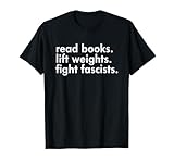 Read Books Lift Weights Fight Fascists Apparels