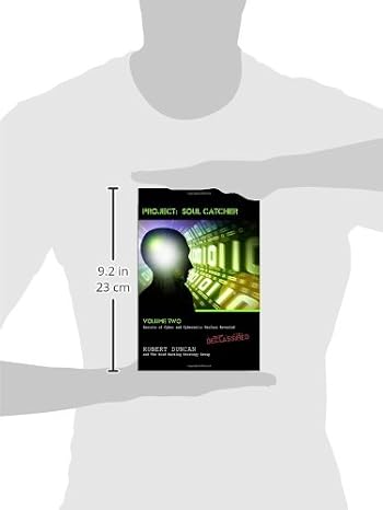 Project: Soul Catcher: Secrets of Cyber and Cybernetic Warfare Revealed (Volume 2)