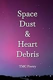 Space Dust & Heart Debris