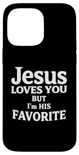Jesus Loves You But I'm His Favorite Funny Scripture Faith �X�}�z�P�[�X iPhone 14 Pro Max �p