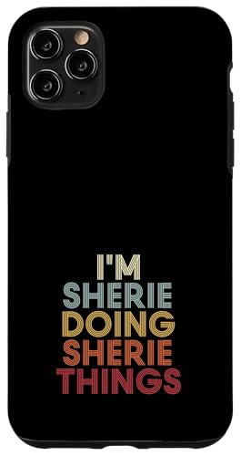 Sherie Name Sherie Personalized Name First Given �X�}�z�P�[�X iPhone 11 Pro Max �p