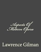 Aspects of Modern Opera 1533454973 Book Cover