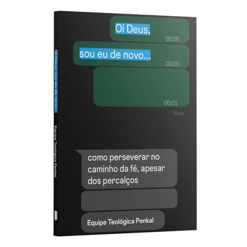 Oi Deus, sou eu de novo - Como perseverar no caminho da fé, apesa...