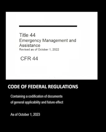 The code of Federal Regulations - Title 44 Emergency Management and ...