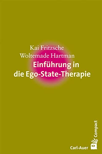 Einführung in die Ego-State-Therapie (Carl-Auer Compact)