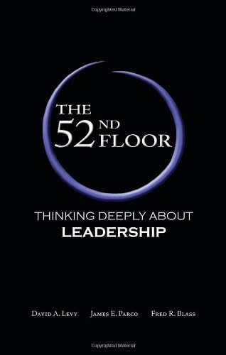 The 52nd Floor: Thinking Deeply About Leadership