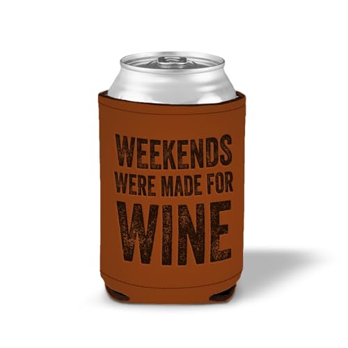 Style In Print Leatherette Beer Cuzzi Can Sleeve Weekends Were Made for Wine Food & Beverage Wine Engraved Can Cover Beverage Cooler Caramel, LKOOZ_KWIN175_CA