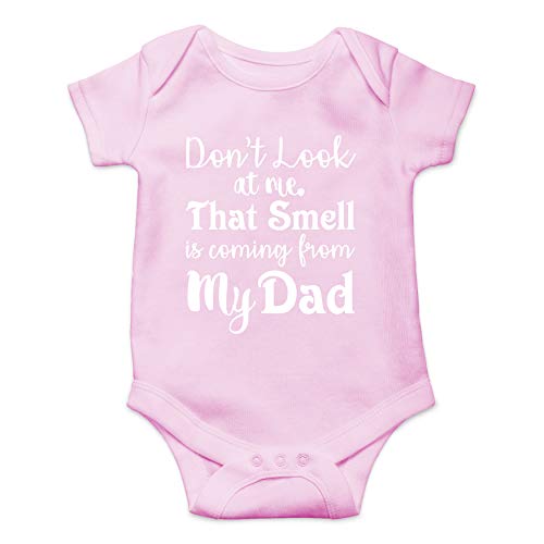 Don't Look At Me That Smell Is Coming From Daddy - Funny Baby Essentials Bodysuit - Baby Romper (12 Months, Pink)