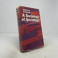 A Sociology of Sociology 0029108705 Book Cover