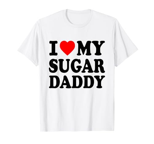 Photo de I love my Sugar daddy T-Shirt