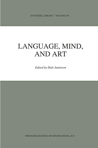 Language, Mind, and Art: Essays in Appreciation and Analysis, in Honor of Paul Ziff (Synthese Library, 240)