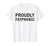Photo Gallery camicia orgogliosamente fatfobica i m violently fatphobic funny maglietta Photo Gallery camicia orgogliosamente fatfobica i m violently fatphobic funny maglietta