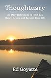 Thoughtuary: 365 Daily Reflections to Help You Reset, Renew, and Reclaim Your Life