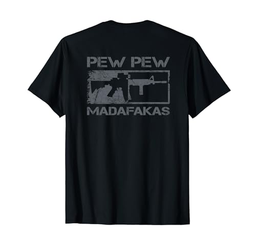 Pew Pew Madafakas / Pro Guns Owner Joke AR15 (en la parte trasera) Camiseta
