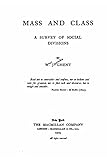 Mass and class, a survey of social divisions