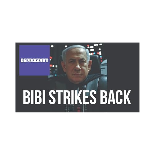 Page de couverture de DeProgram with Ted Rall and John Kiriakou: “Bibi Strikes Back”