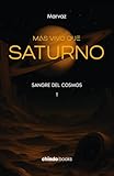Más vivo que saturno - sangre del cosmos I