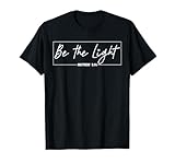 Mateo 5:14 Versículo Bíblico Cristiano Sé la Luz Camiseta