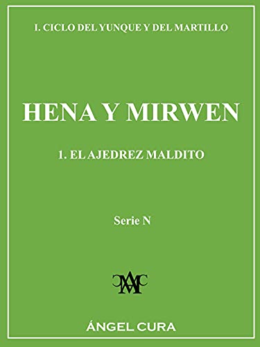HENA Y MIRWEN: 1. El Ajedrez Maldito (Spanish Edition)