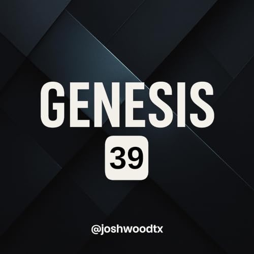 A study of Genesis Chapter 39