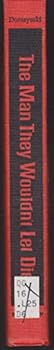 Hardcover The man they wouldn't let die Book