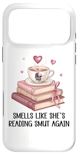 Smells Like She's Reading Smut Again Spicy Books and Coffee �X�}�z�P�[�X iPhone 17 Pro Max �p