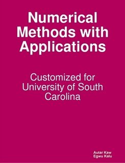 Paperback Numerical Methods with Applications: Customized for University of South Carolina Book