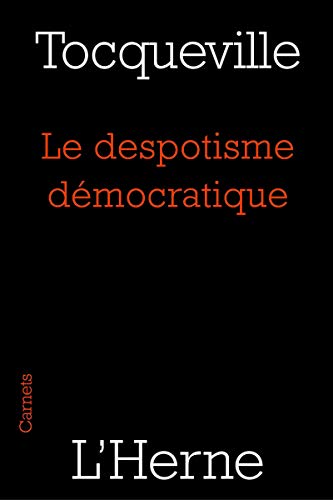 Le Despotisme Democratique Carnets De L Herne French Edition Ebook De Tocqueville Alexis Amazon De Kindle Shop