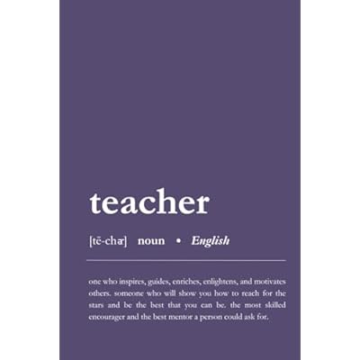 Inspirational Hard Cover Journal for Teachers - Lined Pages - Motivational Teacher Definition Cover - Perfect Gift for Educators - Purple