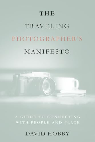 The Traveling Photographer's Manifesto: A Guide to Connecting with People and Place image 2
