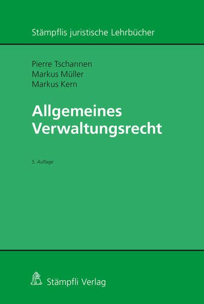 Allgemeines Verwaltungsrecht (Stämpflis juristische Lehrbücher)