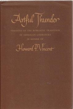 Artful Thunder: Versions of the Romantic Tradition in American Literature, in Honor of Howard P. Vincent